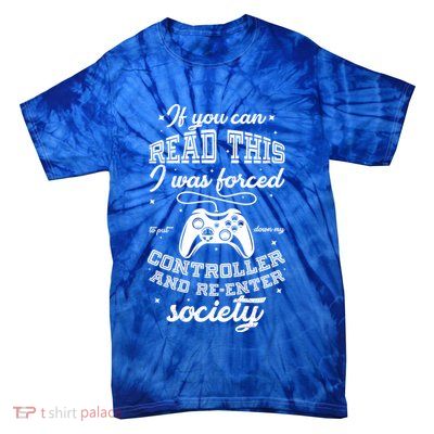 Funny Gamer Re-Enter Society  Tie-Dye T-Shirt