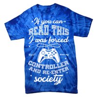 Funny Gamer Re-Enter Society  Tie-Dye T-Shirt