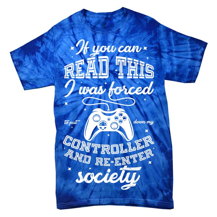 Funny Gamer Re-Enter Society  Tie-Dye T-Shirt