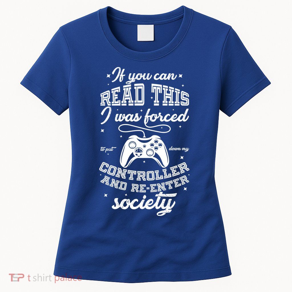 Funny Gamer Re-Enter Society  Women's T-Shirt