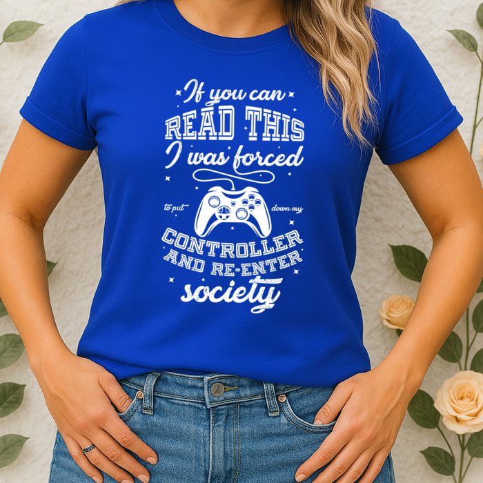 Funny Gamer Re-Enter Society  Womens T-Shirt