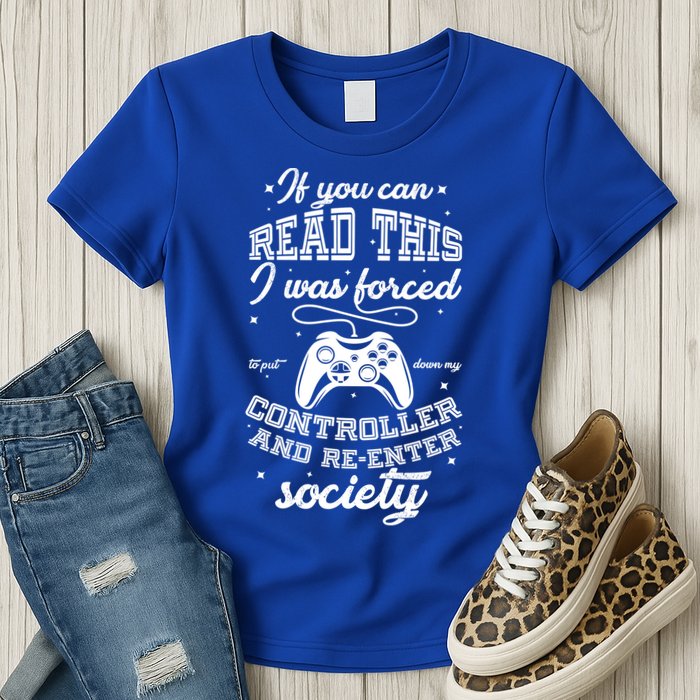Funny Gamer Re-Enter Society  Womens T-Shirt
