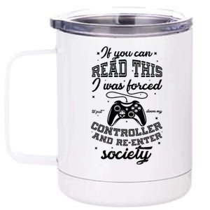 Funny Gamer Re-Enter Society  12 oz Stainless Steel Tumbler Cup