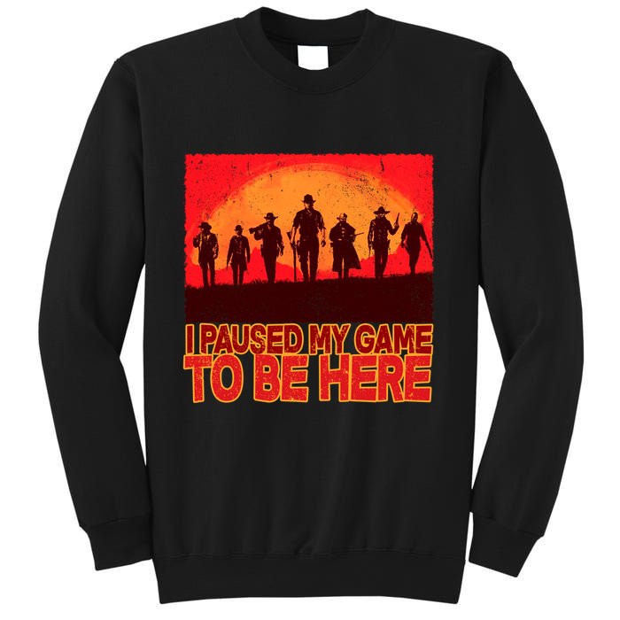 Funny Gaming Paused My Game To Be Here Sweatshirt