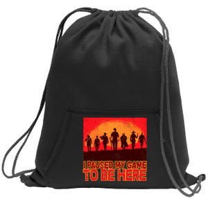 Funny Gaming Paused My Game To Be Here Sweatshirt Cinch Pack Bag