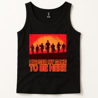 Funny Gaming Paused My Game To Be Here Tank Top