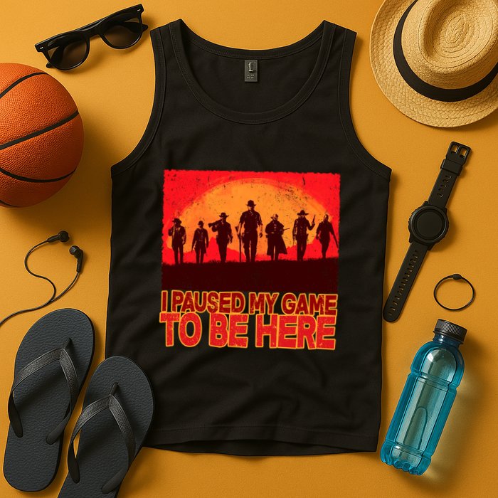 Funny Gaming Paused My Game To Be Here Tank Top