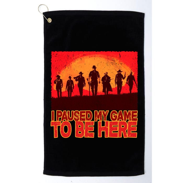 Funny Gaming Paused My Game To Be Here Golf Towel