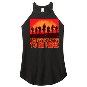 Funny Gaming Paused My Game To Be Here Women's Perfect Tri Rocker Tank