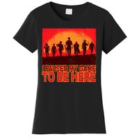 Funny Gaming Paused My Game To Be Here Women's T-Shirt