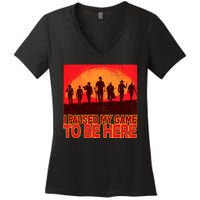 Funny Gaming Paused My Game To Be Here Women's V-Neck T-Shirt