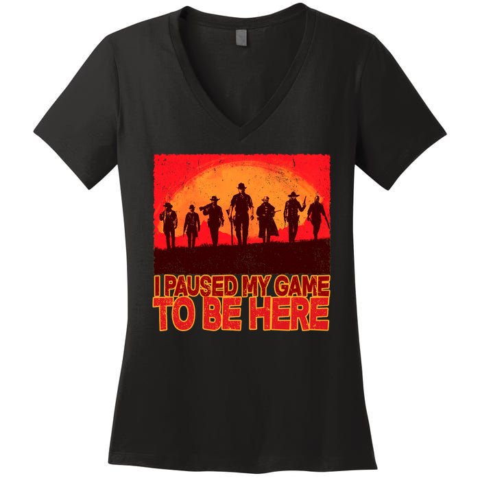 Funny Gaming Paused My Game To Be Here Women's V-Neck T-Shirt