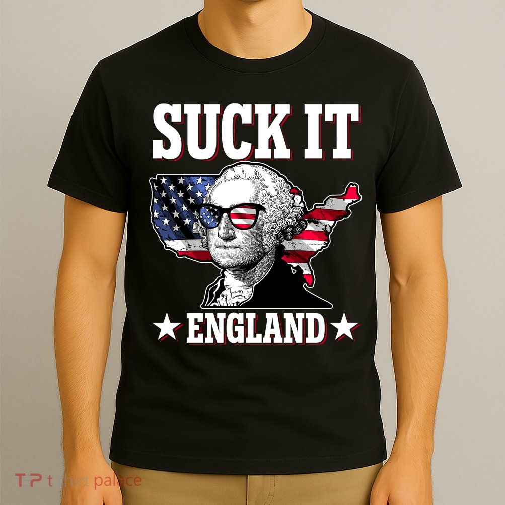 Funny George Washington Suck It England T-Shirt