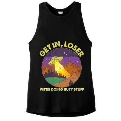 Funny Get In Loser We're Doing Butt Stuff UFO Wilderness Ladies PosiCharge Tri-Blend Wicking Tank