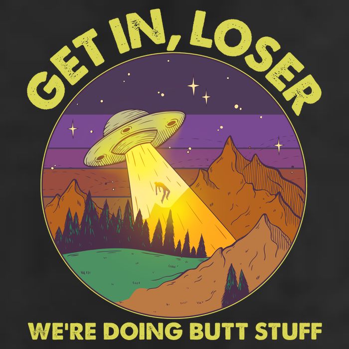 Funny Get In Loser We're Doing Butt Stuff UFO Wilderness 7 Panel Mesh Trucker Snapback Hat