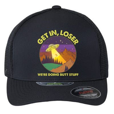 Funny Get In Loser We're Doing Butt Stuff UFO Wilderness Flexfit Unipanel Trucker Cap