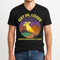 Funny Get In Loser We're Doing Butt Stuff UFO Wilderness V-Neck T-Shirt