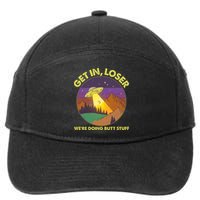 Funny Get In Loser We're Doing Butt Stuff UFO Wilderness 7-Panel Snapback Hat