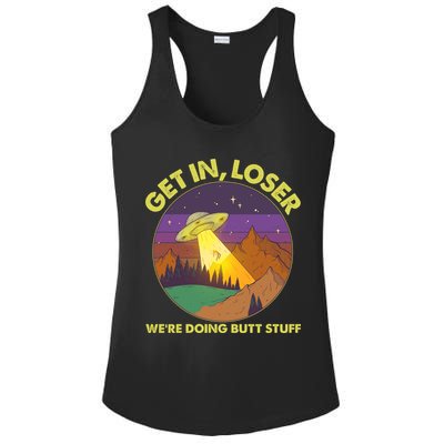 Funny Get In Loser We're Doing Butt Stuff UFO Wilderness Ladies PosiCharge Competitor Racerback Tank