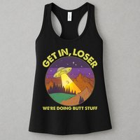 Funny Get In Loser We're Doing Butt Stuff UFO Wilderness Womens Tank Top