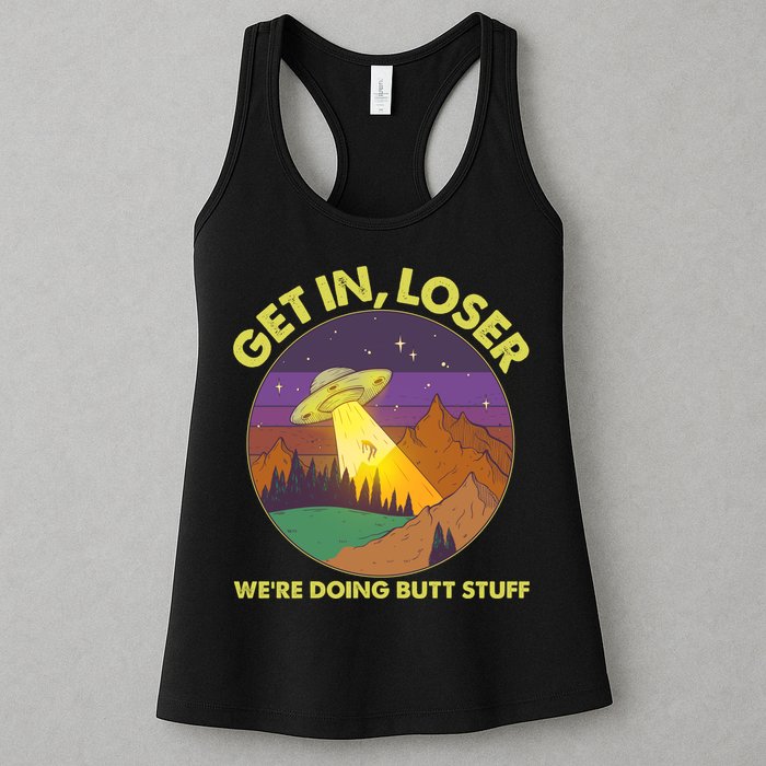 Funny Get In Loser We're Doing Butt Stuff UFO Wilderness Womens Tank Top