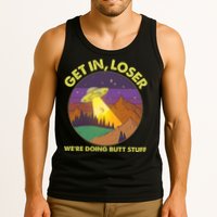Funny Get In Loser We're Doing Butt Stuff UFO Wilderness Tank Top