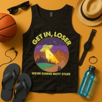 Funny Get In Loser We're Doing Butt Stuff UFO Wilderness Tank Top