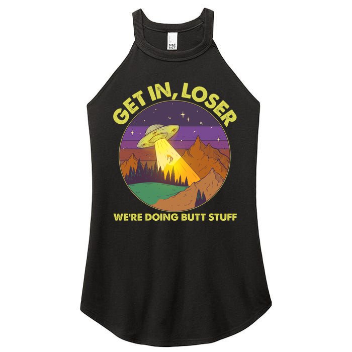 Funny Get In Loser We're Doing Butt Stuff UFO Wilderness Women's Perfect Tri Rocker Tank