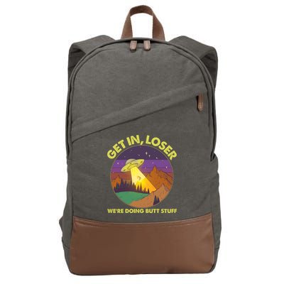 Funny Get In Loser We're Doing Butt Stuff UFO Wilderness Cotton Canvas Backpack