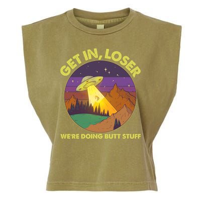Funny Get In Loser We're Doing Butt Stuff UFO Wilderness Garment-Dyed Women's Muscle Tee
