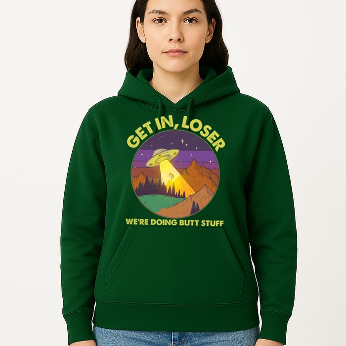 Funny Get In Loser We're Doing Butt Stuff UFO Wilderness Hoodie
