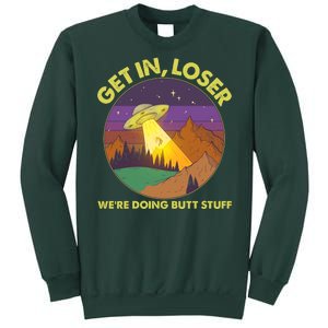 Funny Get In Loser We're Doing Butt Stuff UFO Wilderness Sweatshirt