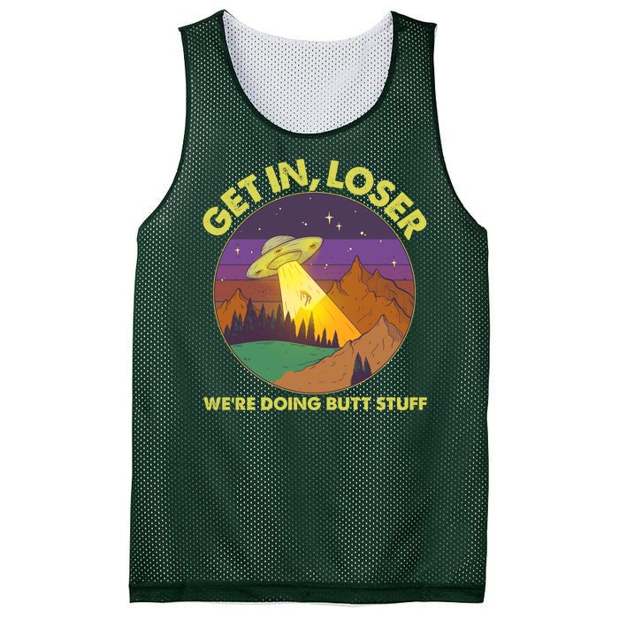 Funny Get In Loser We're Doing Butt Stuff UFO Wilderness Mesh Reversible Basketball Jersey Tank