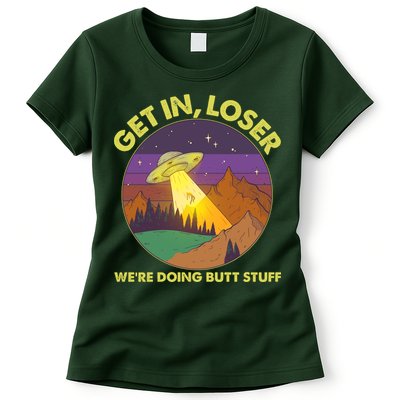 Funny Get In Loser We're Doing Butt Stuff UFO Wilderness Womens T-Shirt