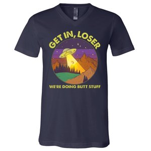 Funny Get In Loser We're Doing Butt Stuff UFO Wilderness V-Neck T-Shirt