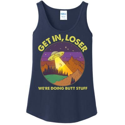 Funny Get In Loser We're Doing Butt Stuff UFO Wilderness Ladies Essential Tank