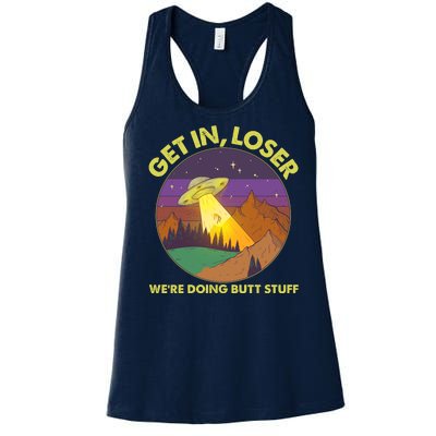 Funny Get In Loser We're Doing Butt Stuff UFO Wilderness Women's Racerback Tank