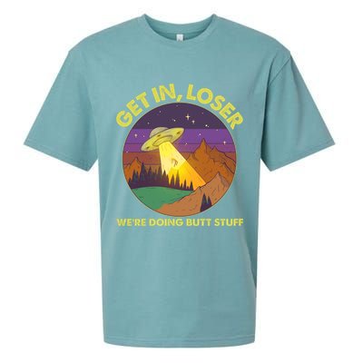 Funny Get In Loser We're Doing Butt Stuff UFO Wilderness Sueded Cloud Jersey T-Shirt