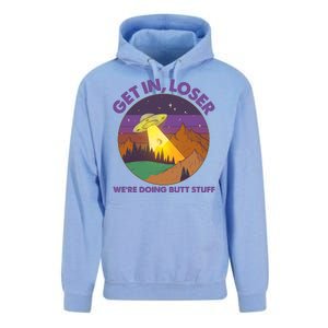 Funny Get In Loser We're Doing Butt Stuff UFO Wilderness Unisex Surf Hoodie