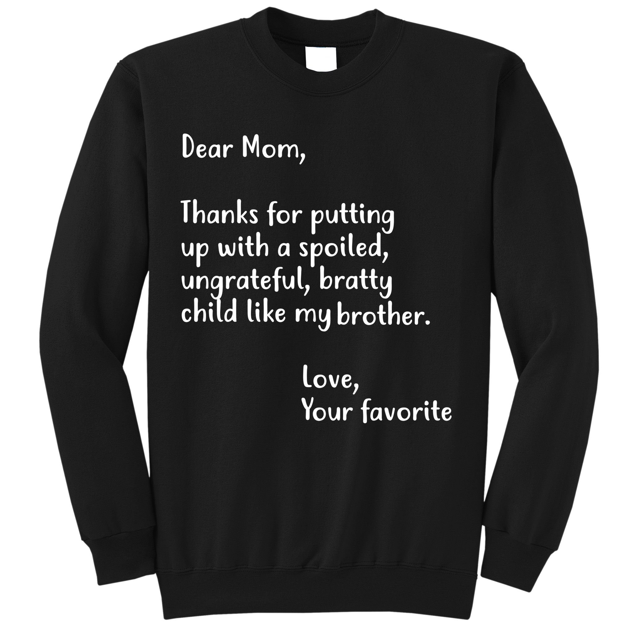Funny Gift For Mothers Dear Mom (Brother) Sweatshirt
