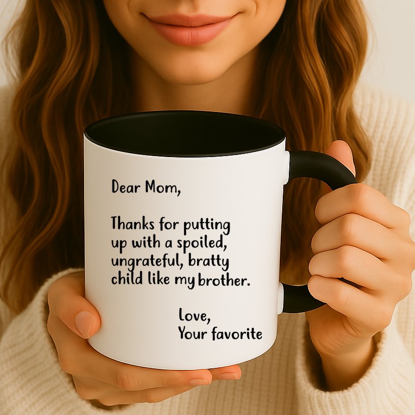Funny Gift For Mothers Dear Mom (Brother) Mug