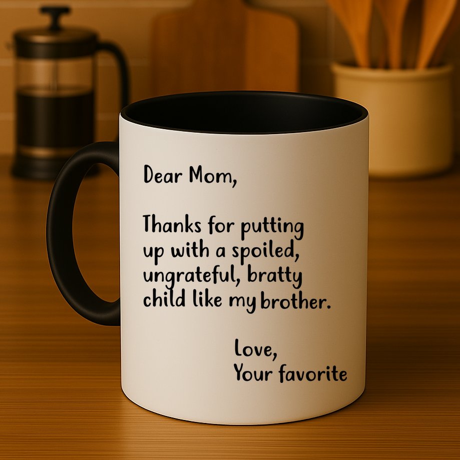 Funny Gift For Mothers Dear Mom (Brother) Mug
