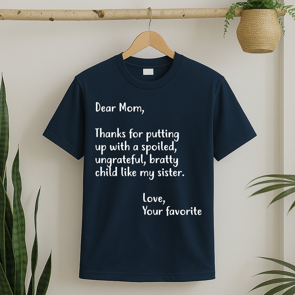 Funny Gift For Mothers Dear Mom (Sister) T-Shirt