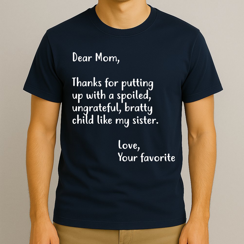 Funny Gift For Mothers Dear Mom (Sister) T-Shirt