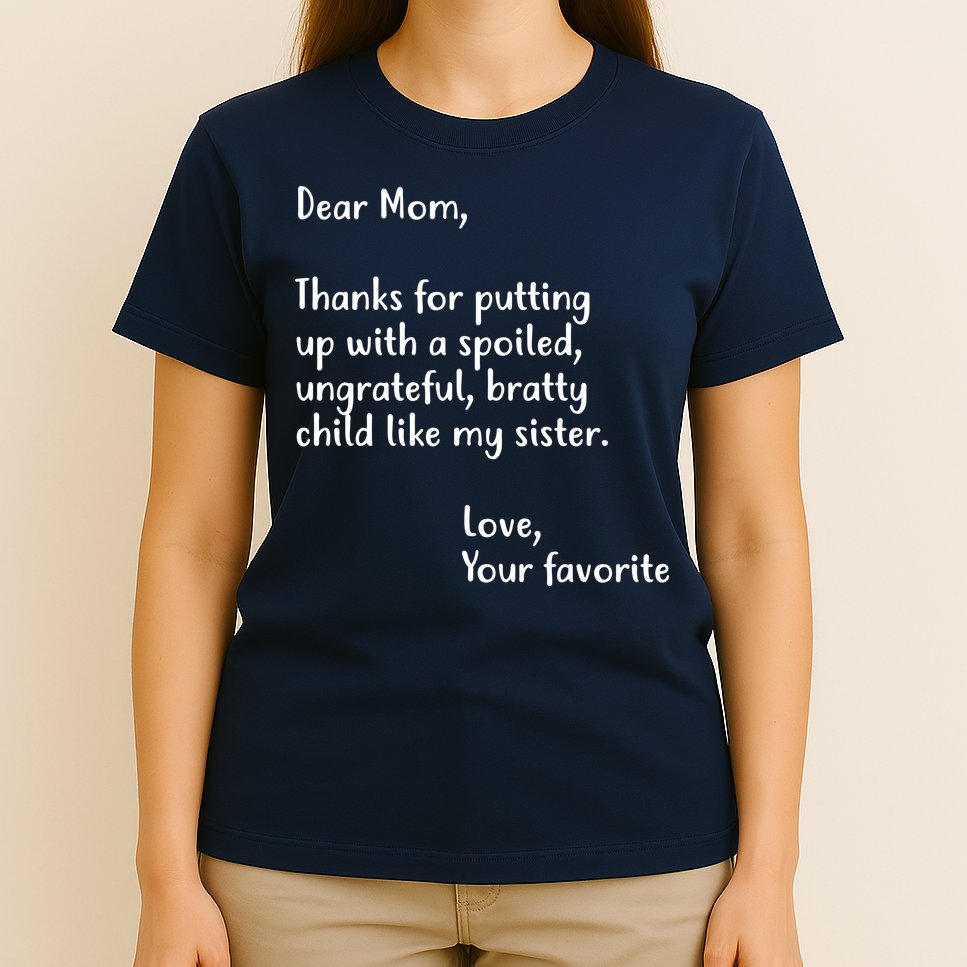 Funny Gift For Mothers Dear Mom (Sister) T-Shirt