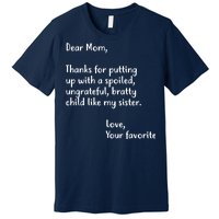 Funny Gift For Mothers Dear Mom (Sister) Premium T-Shirt