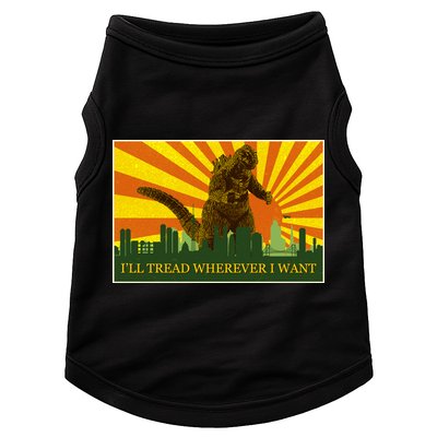 Funny Godzilla I'll Tread Wherever I Want Meme Doggie Tank