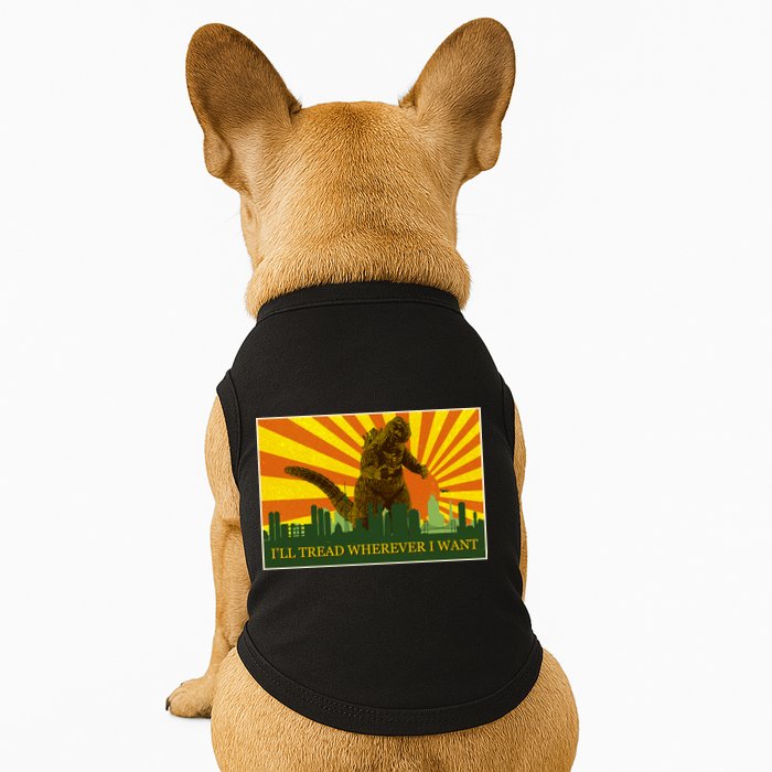 Funny Godzilla I'll Tread Wherever I Want Meme Doggie Tank