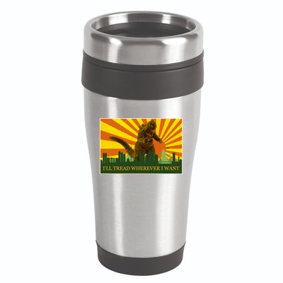 Funny Godzilla I'll Tread Wherever I Want Meme 16oz Travel Tumbler