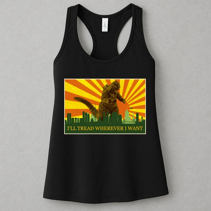 Funny Godzilla I'll Tread Wherever I Want Meme Womens Tank Top